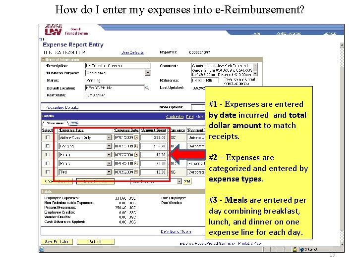 How do I enter my expenses into e-Reimbursement? #1 - Expenses are entered by