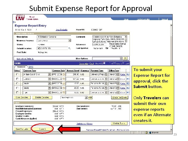 Submit Expense Report for Approval To submit your Expense Report for approval, click the