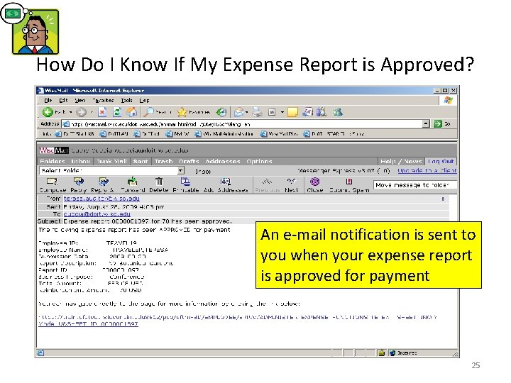 How Do I Know If My Expense Report is Approved? An e-mail notification is