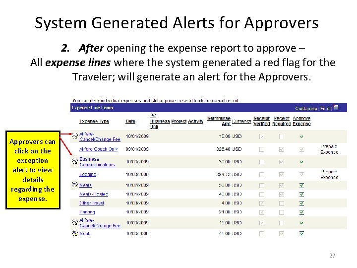 System Generated Alerts for Approvers 2. After opening the expense report to approve –