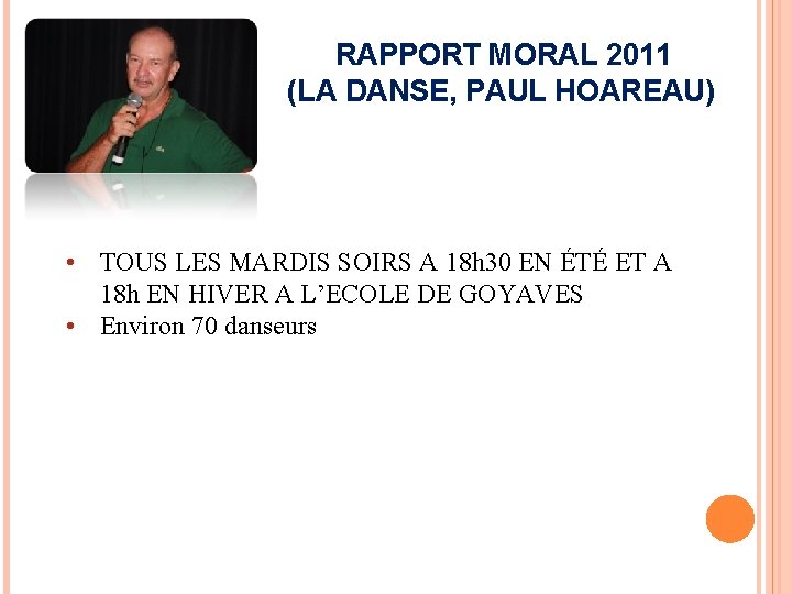 RAPPORT MORAL 2011 (LA DANSE, PAUL HOAREAU) • TOUS LES MARDIS SOIRS A 18