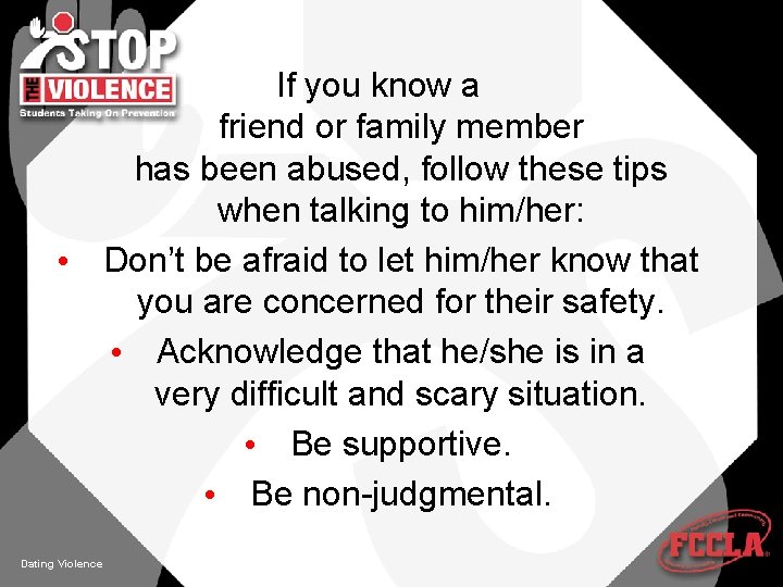 If you know a friend or family member has been abused, follow these tips
