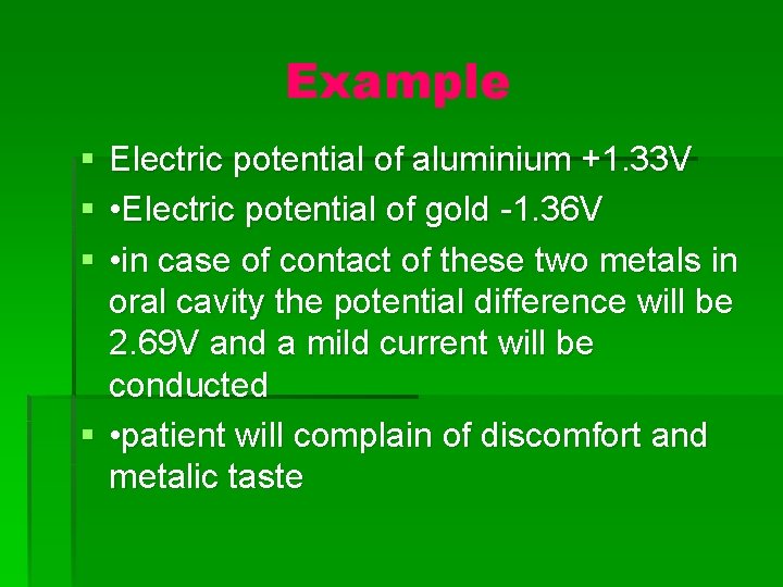 Example § § § Electric potential of aluminium +1. 33 V • Electric potential