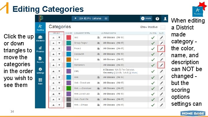 Editing Categories Click the up or down triangles to move the categories in the