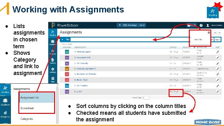Working with Assignments ● Lists assignments in chosen term ● Shows Category and link
