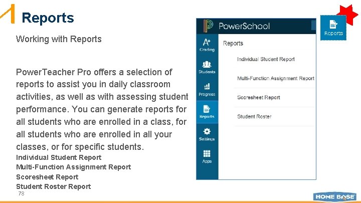 Reports Working with Reports Power. Teacher Pro offers a selection of reports to assist