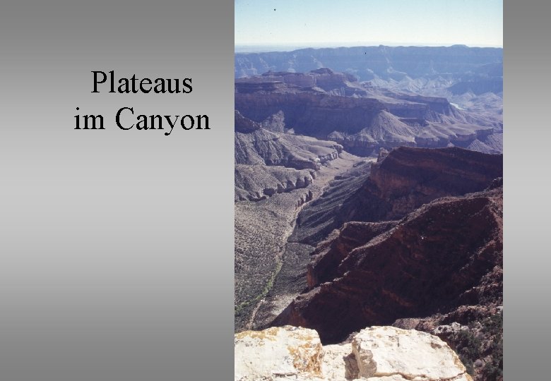 Plateaus im Canyon 