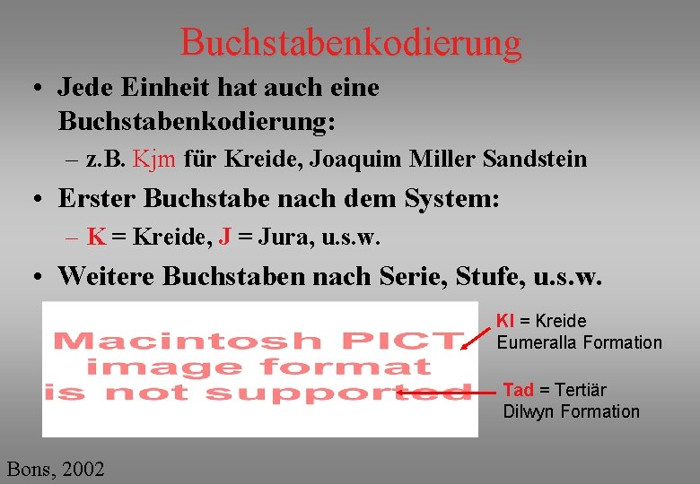 Buchstabenkodierung • Jede Einheit hat auch eine Buchstabenkodierung: – z. B. Kjm für Kreide,