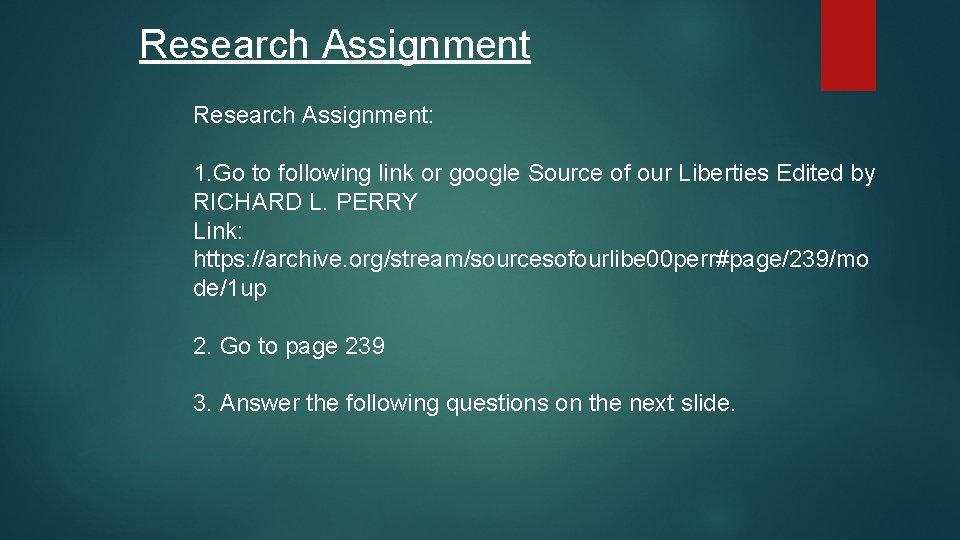 Research Assignment: 1. Go to following link or google Source of our Liberties Edited