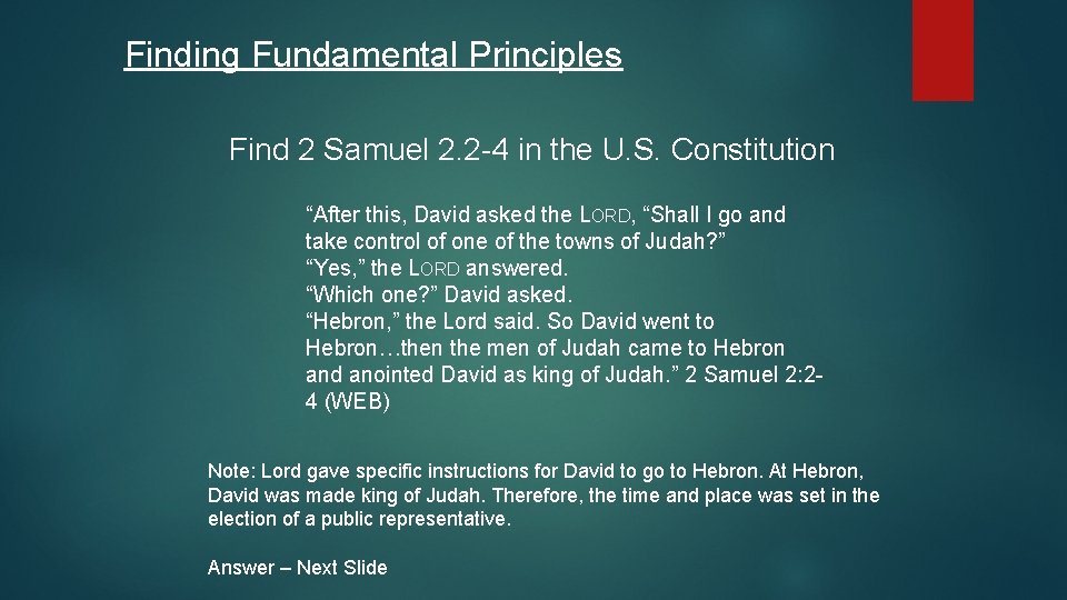 Finding Fundamental Principles Find 2 Samuel 2. 2 -4 in the U. S. Constitution