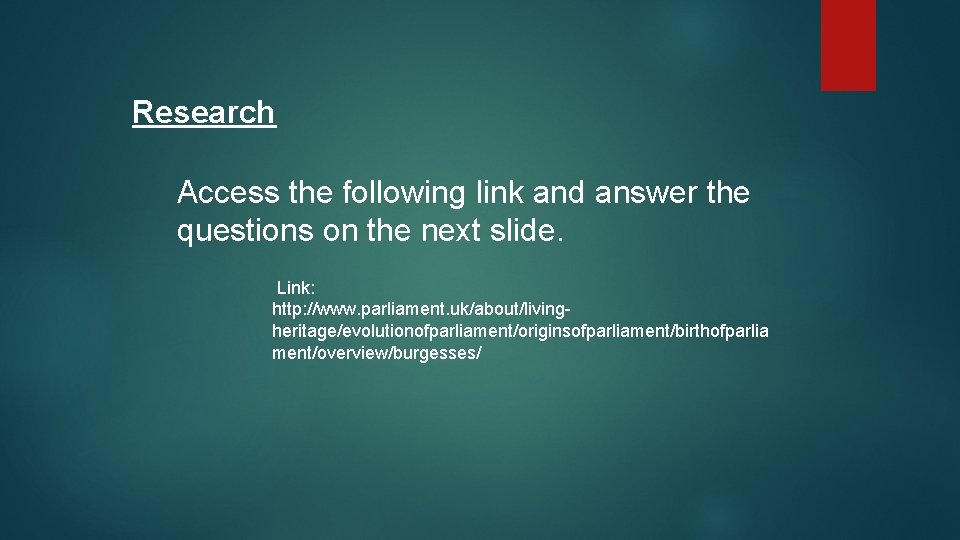 Research Access the following link and answer the questions on the next slide. Link: