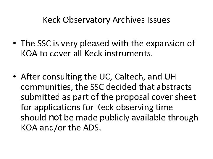 Keck Observatory Archives Issues • The SSC is very pleased with the expansion of