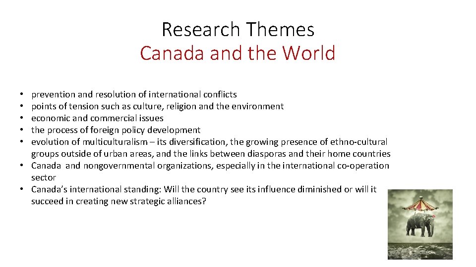 Research Themes Canada and the World prevention and resolution of international conflicts points of