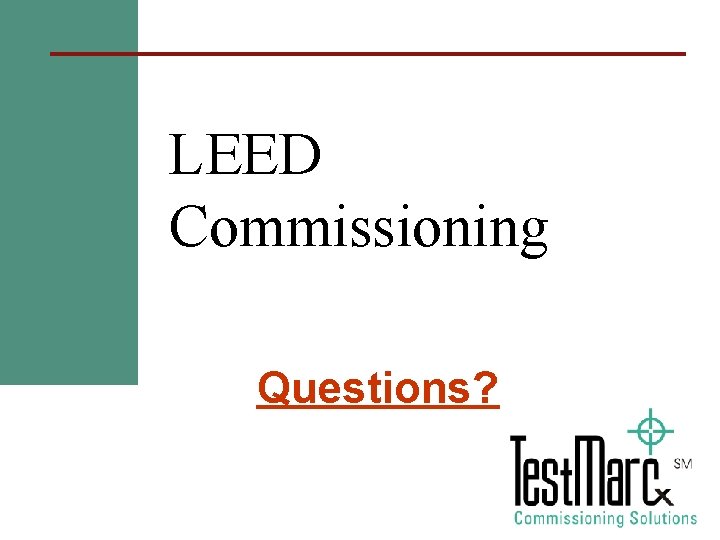 LEED Commissioning Questions? 