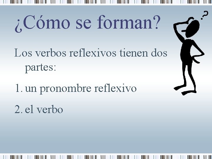 Los verbos reflexivos Qu son Los verbos reflexivos