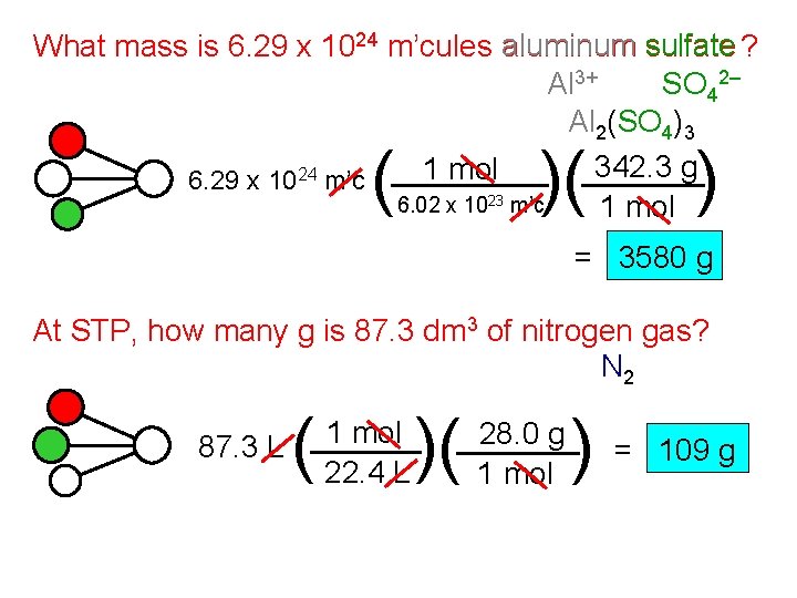 What mass is 6. 29 x 1024 m’cules aluminum sulfate ? Al 3+ SO