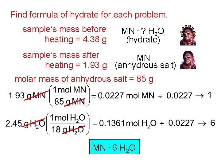 Find formula of hydrate for each problem. sample’s mass before heating = 4. 38