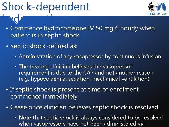 Shock-dependent hydrocortisone • Commence hydrocortisone IV 50 mg 6 hourly when patient is in