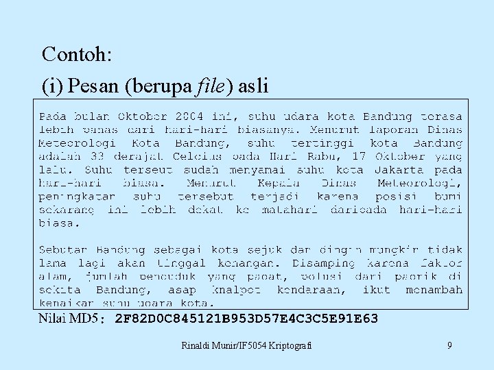 Contoh: (i) Pesan (berupa file) asli Rinaldi Munir/IF 5054 Kriptografi 9 