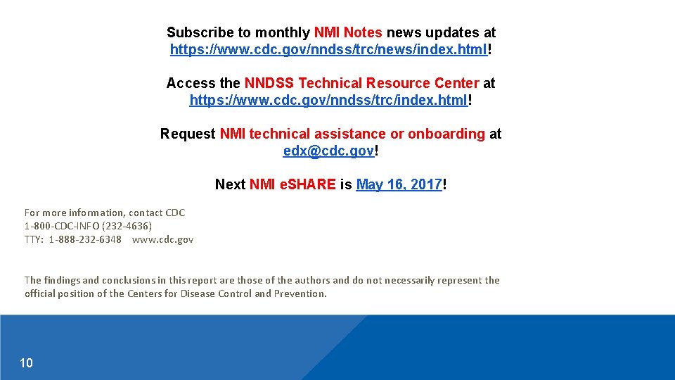 Subscribe to monthly NMI Notes news updates at https: //www. cdc. gov/nndss/trc/news/index. html! Access