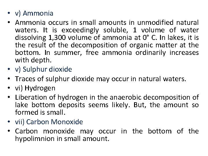  • v) Ammonia • Ammonia occurs in small amounts in unmodified natural waters.