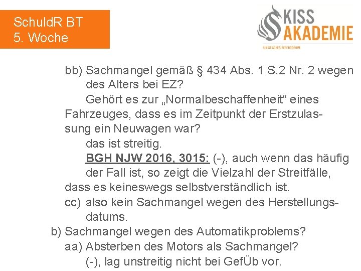 Schuld. R BT 5. Woche bb) Sachmangel gemäß § 434 Abs. 1 S. 2