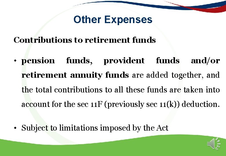 Other Expenses Contributions to retirement funds • pension funds, provident funds and/or retirement annuity