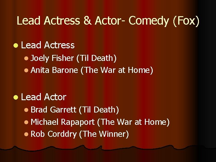 Lead Actress & Actor- Comedy (Fox) l Lead Actress l Joely Fisher (Til Death)