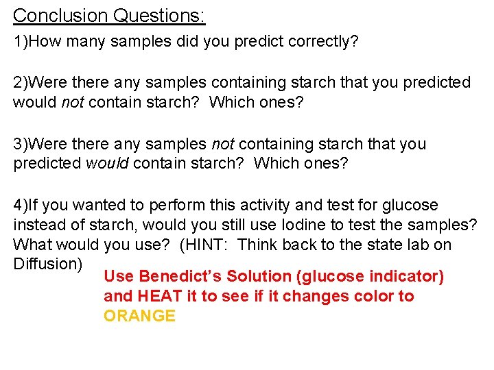 Conclusion Questions: 1)How many samples did you predict correctly? 2)Were there any samples containing