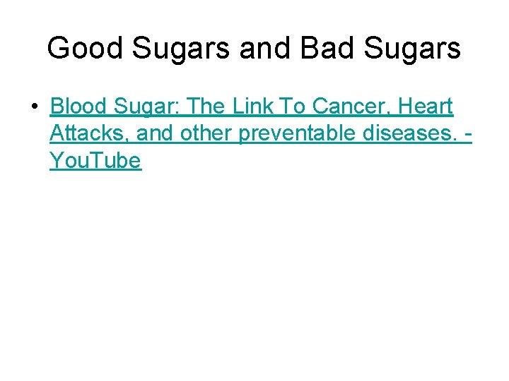 Good Sugars and Bad Sugars • Blood Sugar: The Link To Cancer, Heart Attacks, Good Sugars and Bad Sugars • Blood Sugar: The Link To Cancer, Heart Attacks,