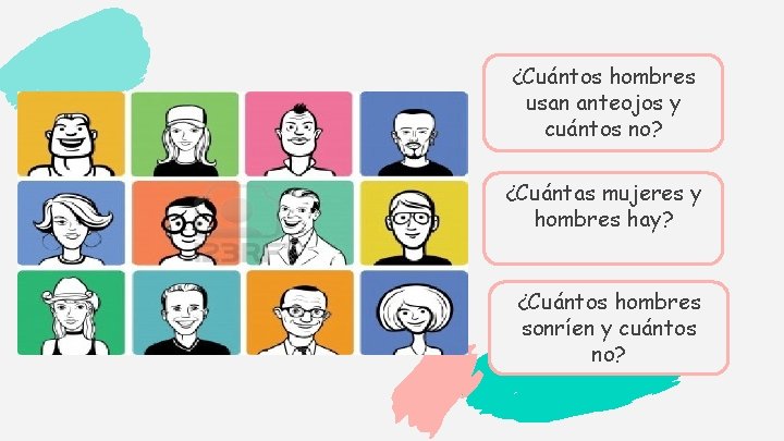 ¿Cuántos hombres usan anteojos y cuántos no? ¿Cuántas mujeres y hombres hay? ¿Cuántos hombres