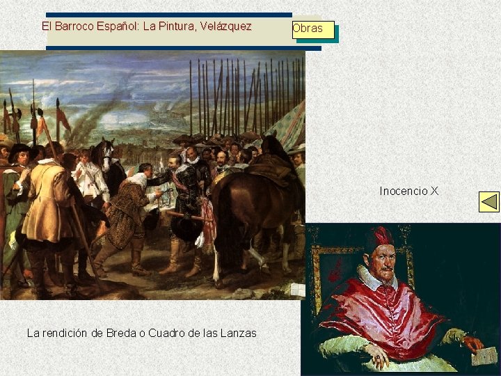 El Barroco Español: La Pintura, Velázquez Obras Inocencio X La rendición de Breda o