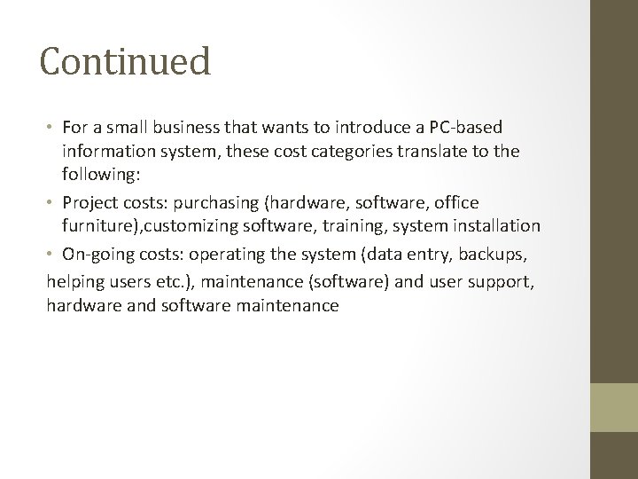 Continued • For a small business that wants to introduce a PC-based information system, Continued • For a small business that wants to introduce a PC-based information system,