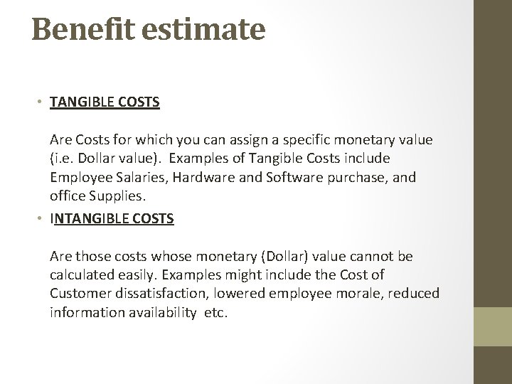 Benefit estimate • TANGIBLE COSTS Are Costs for which you can assign a specific Benefit estimate • TANGIBLE COSTS Are Costs for which you can assign a specific