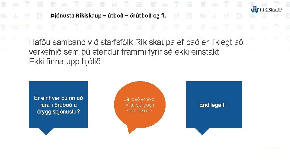 Þjónusta Ríkiskaup – útboð – örútboð og fl. Hafðu samband við starfsfólk Ríkiskaupa ef