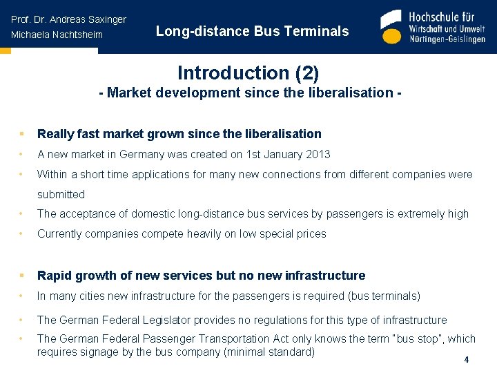 Prof. Dr. Andreas Saxinger Michaela Nachtsheim Long-distance Bus Terminals Introduction (2) - Market development