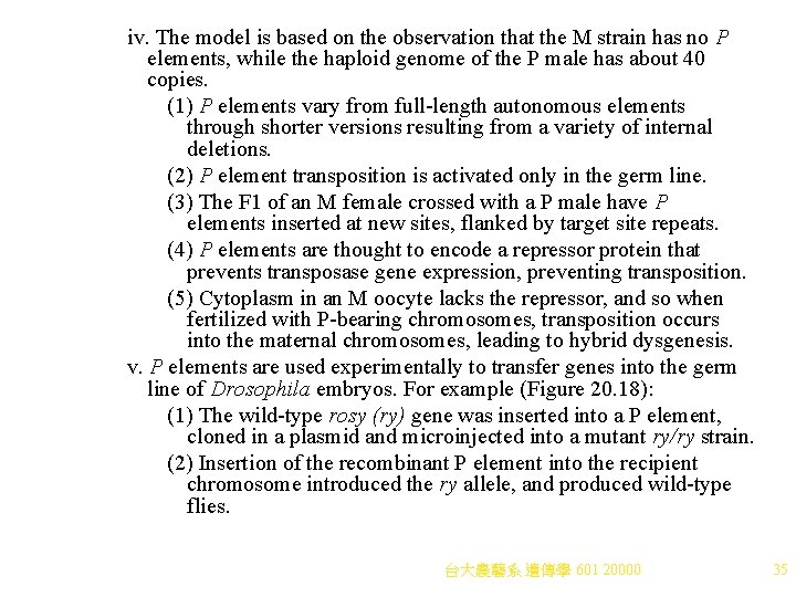 iv. The model is based on the observation that the M strain has no