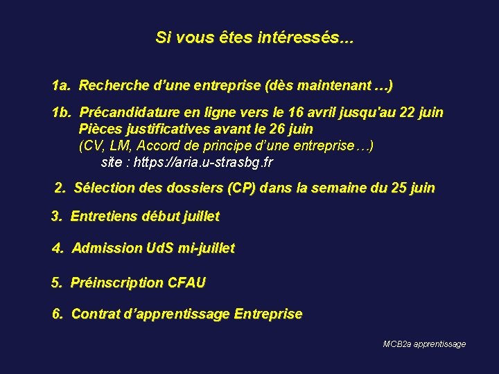 Si vous êtes intéressés… 1 a. Recherche d’une entreprise (dès maintenant …) 1 b.