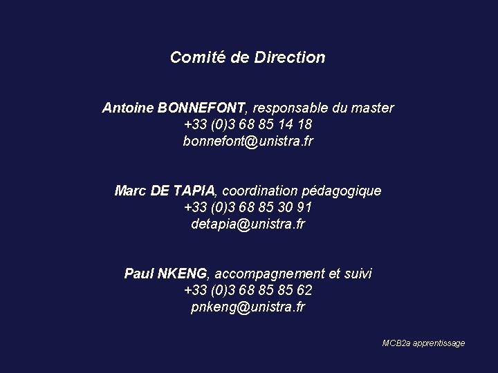 Comité de Direction Antoine BONNEFONT, responsable du master +33 (0)3 68 85 14 18