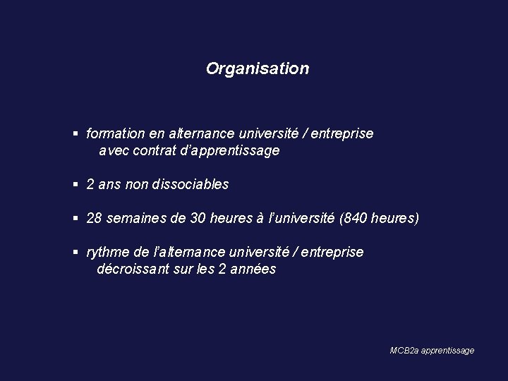 Organisation formation en alternance université / entreprise avec contrat d’apprentissage 2 ans non dissociables