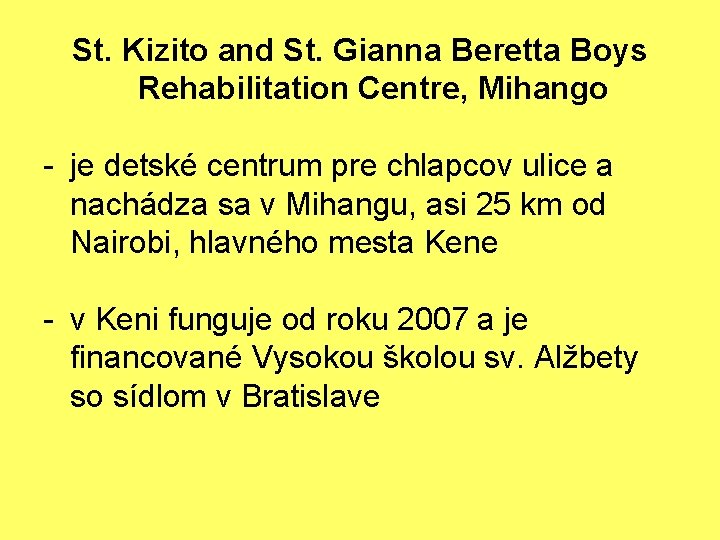 St. Kizito and St. Gianna Beretta Boys Rehabilitation Centre, Mihango - je detské centrum