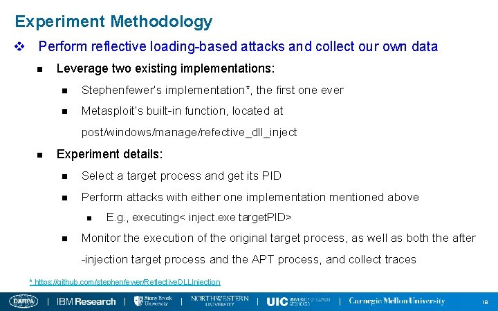 Experiment Methodology v Perform reflective loading-based attacks and collect our own data n Leverage