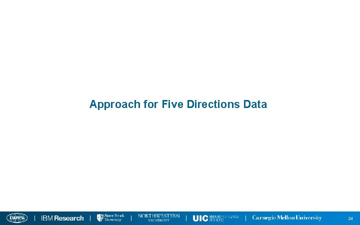 Approach for Five Directions Data 24 