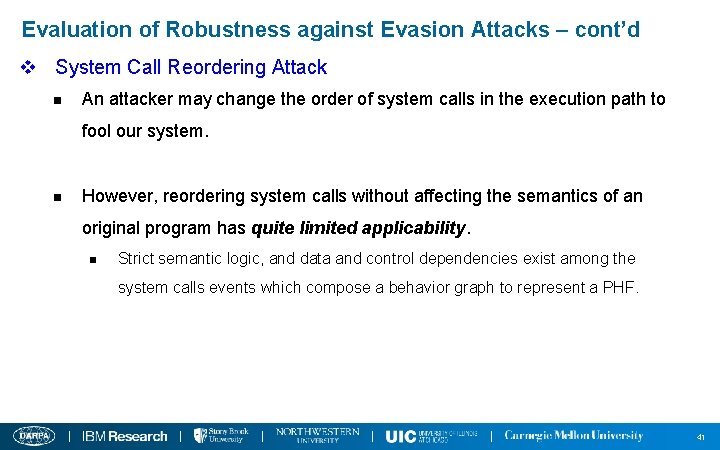 Evaluation of Robustness against Evasion Attacks – cont’d v System Call Reordering Attack n