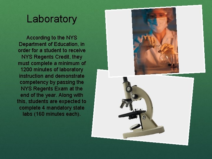 Laboratory According to the NYS Department of Education, in order for a student to