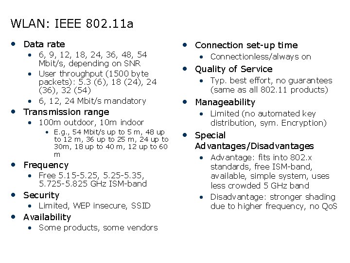 WLAN: IEEE 802. 11 a • Data rate • 6, 9, 12, 18, 24,