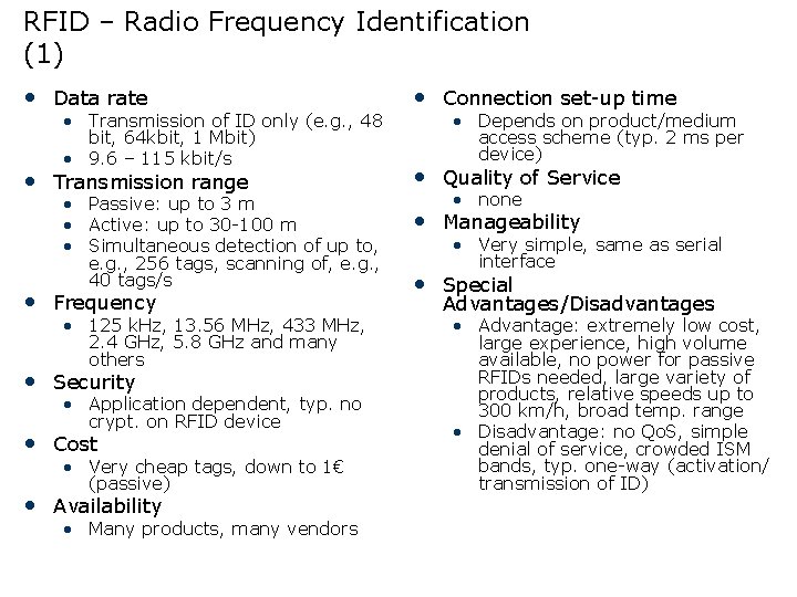 RFID – Radio Frequency Identification (1) • Data rate • Connection set-up time •