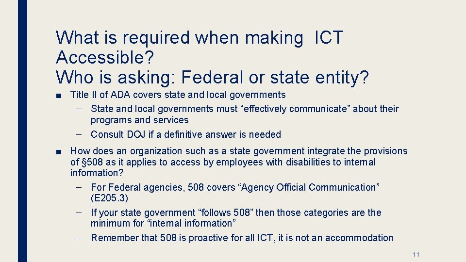 What is required when making ICT Accessible? Who is asking: Federal or state entity?