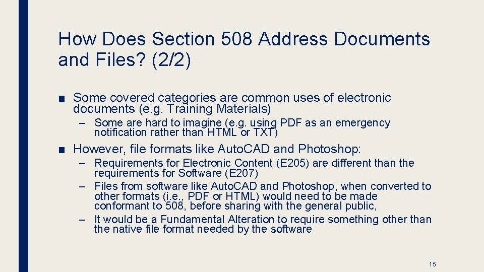How Does Section 508 Address Documents and Files? (2/2) ■ Some covered categories are