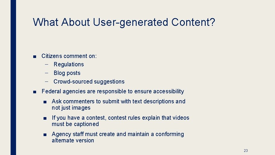 What About User-generated Content? ■ Citizens comment on: – Regulations – Blog posts –